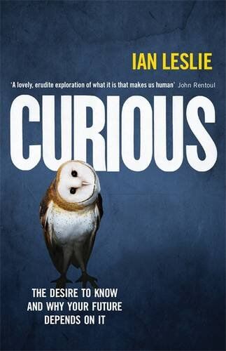 Ian Leslie - Curious: The Desire to Know and Why Your Future Depends on it - Preis vom 09.10.2026 07:28:09 h