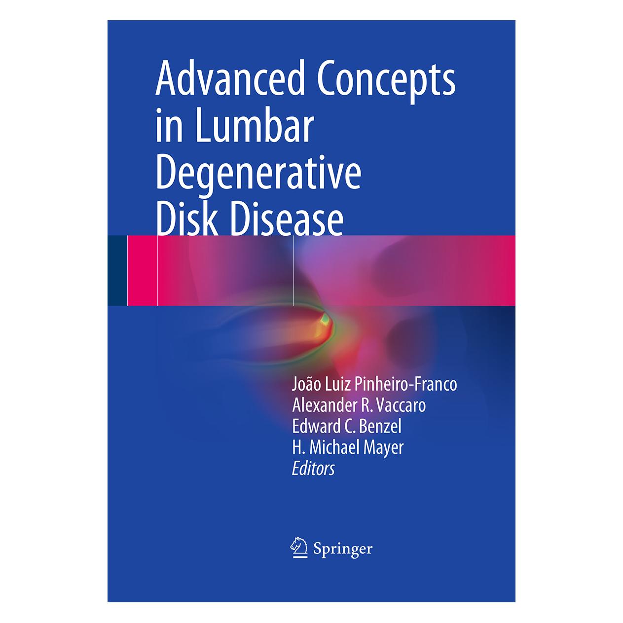 Springer Advanced Concepts in Lumbar Degenerative Disk Disease (Englisch, Softcover, Alexander, Alexander R. Vaccaro, C Benzel, Edward, Edward C. Benzel, H. Michael Mayer, João Luiz Pinheiro-Franco, R Vaccaro) (55947614)
