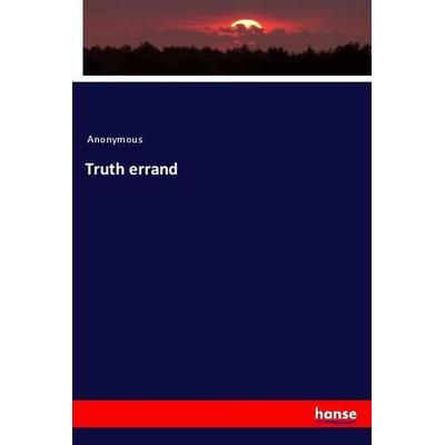 Truth errand, Taschenbuch von Anonymous, Hansebooks, 978-3-337-89410-8