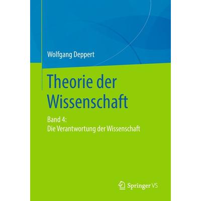 Theorie der Wissenschaft, Taschenbuch von Wolfgang Deppert, Springer Fachmedien Wiesbaden GmbH, 978-3-658-15123-2