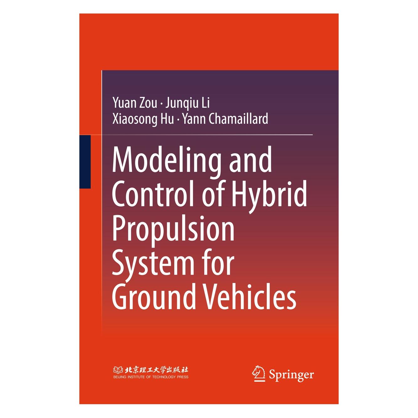 Springer Modeling and Control of Hybrid Propulsion for Ground Vehicles (Englisch, Hardcover, Junqiu Li, Xiaosong Hu, Yann Chamaillard, Yuan Zou) (9783662536711)