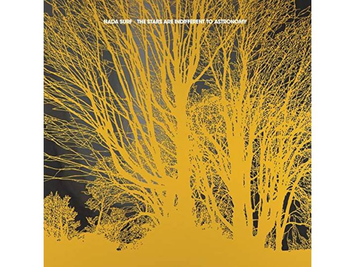 Nada Surf - The Stars Are Indifferent To