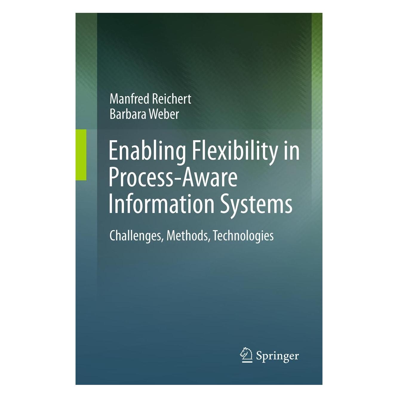 Springer Enabling Flexibility in Process-Aware Information Systems (Englisch, Hardcover, Barbara Weber, Manfred Reichert) (9783642304088)