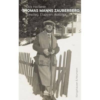 Thomas Manns Zauberberg, Taschenbuch von Dirk Heisserer, Königshausen u. Neumann, 978-3-8260-6590-3