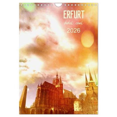ERFURT total cool (Wandkalender 2026 DIN A4 hoch), CALVENDO Monatskalender