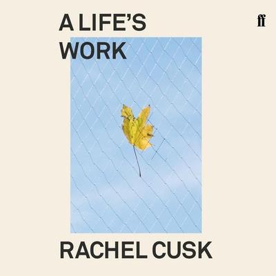 A Life's Work - Rachel Cusk, Audio, 9780571360680