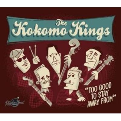 Kokomo Kings, T: Too Good To Stay Away From - The Kokomo Kings, CD