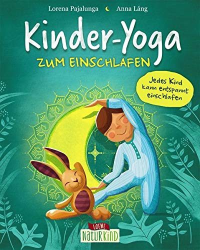 Lorena Pajalunga - Kinder-Yoga zum Einschlafen: Yoga-Übungen für Kinder ab 3 Jahre (Naturkind - garantiert gut!) - Preis vom 11.10.2026 03:10:56 h