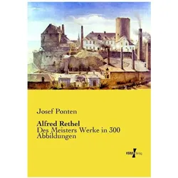 Alfred Rethel, Biografien von Josef Ponten