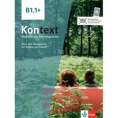 Kontext B1.1+. Kurs- und Übungsbuch mit Audios und Videos, Taschenbuch von Ute Koithan,Tanja Mayr-Sieber,Helen Schmitz,Ralf Sonntag,Anna Pilaski,