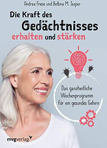 Friese, Dr. Andrea - Die Kraft des Gedächtnisses erhalten und stärken: Das ganzheitliche Wochenprogramm für ein gesundes Gehirn - Preis vom 10.10.2026 11:48:34 h