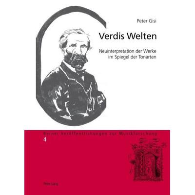 Verdis Welten, Taschenbuch von Peter Gisi, Peter Lang Group AG, International Academic Publishers, 978-3-0343-1272-1