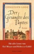 Christoph Lode - Der Gesandte des Papstes: Roman - Preis vom 09.10.2026 07:28:09 h