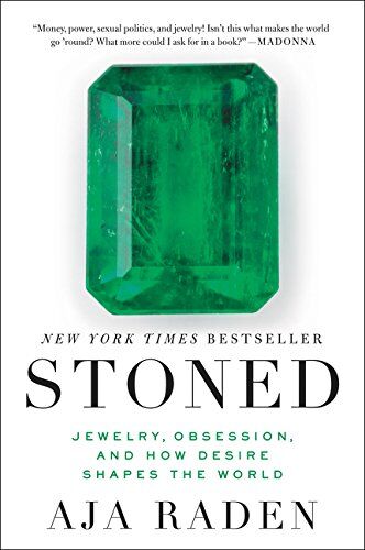 Aja Raden - Stoned: Jewelry, Obsession, and How Desire Shapes the World - Preis vom 01.10.2026 17:08:56 h