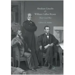 Abraham Lincoln and William Cullen Bryant, Fachbücher von Gilbert H. Muller