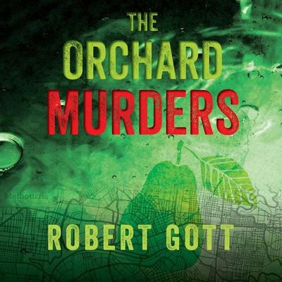 The Orchard Murders - Robert Gott, Audio, 9781787829589