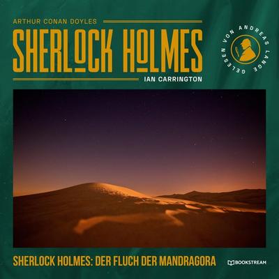 Sherlock Holmes: Der Fluch der Mandragora - Arthur Conan Doyle,Ian Carrington, Audio, 9783991406020