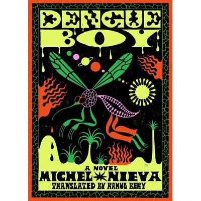 Dengue Boy, Gebundene Ausgabe von Michel Nieva, Random House N.Y., 978-1-66260-265-8