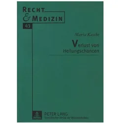 Verlust von Heilungschancen, Fachbücher von Maria Kasche