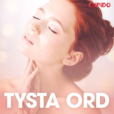 Tysta ord – erotiska noveller - Cupido, Audio, 9788726886665