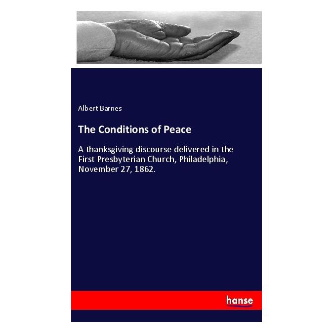 Hansebooks The Conditions of Peace (Englisch, Softcover, Albert Barnes) (55995023)