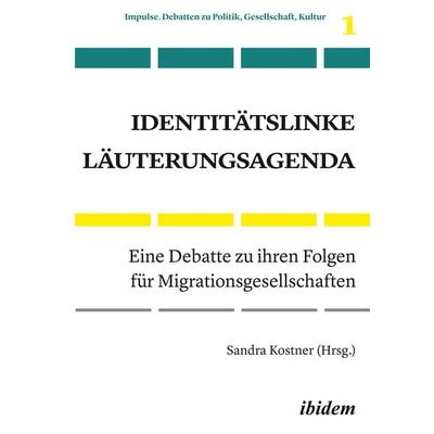 Identitätslinke Läuterungsagenda, Taschenbuch von , Ibidem-Sachbuch, 978-3-8382-1307-1