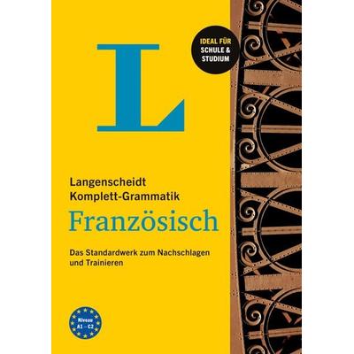 Langenscheidt Komplett-Grammatik Französisch, Taschenbuch von , Langenscheidt bei PONS Langenscheidt GmbH, 978-3-12-563467-1