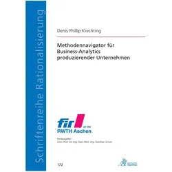 Methodennavigator für Business-Analytics produzierender Unternehmen, Fachbücher von Denis Krechting