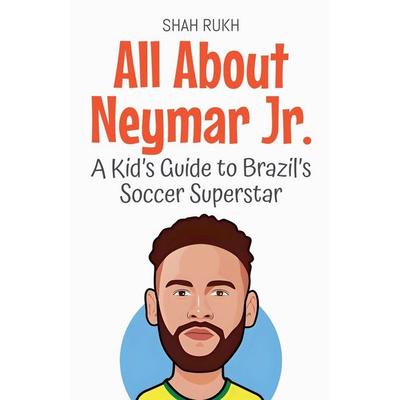 All About Neymar Jr., Taschenbuch von Shah Rukh, Shah Rukh
