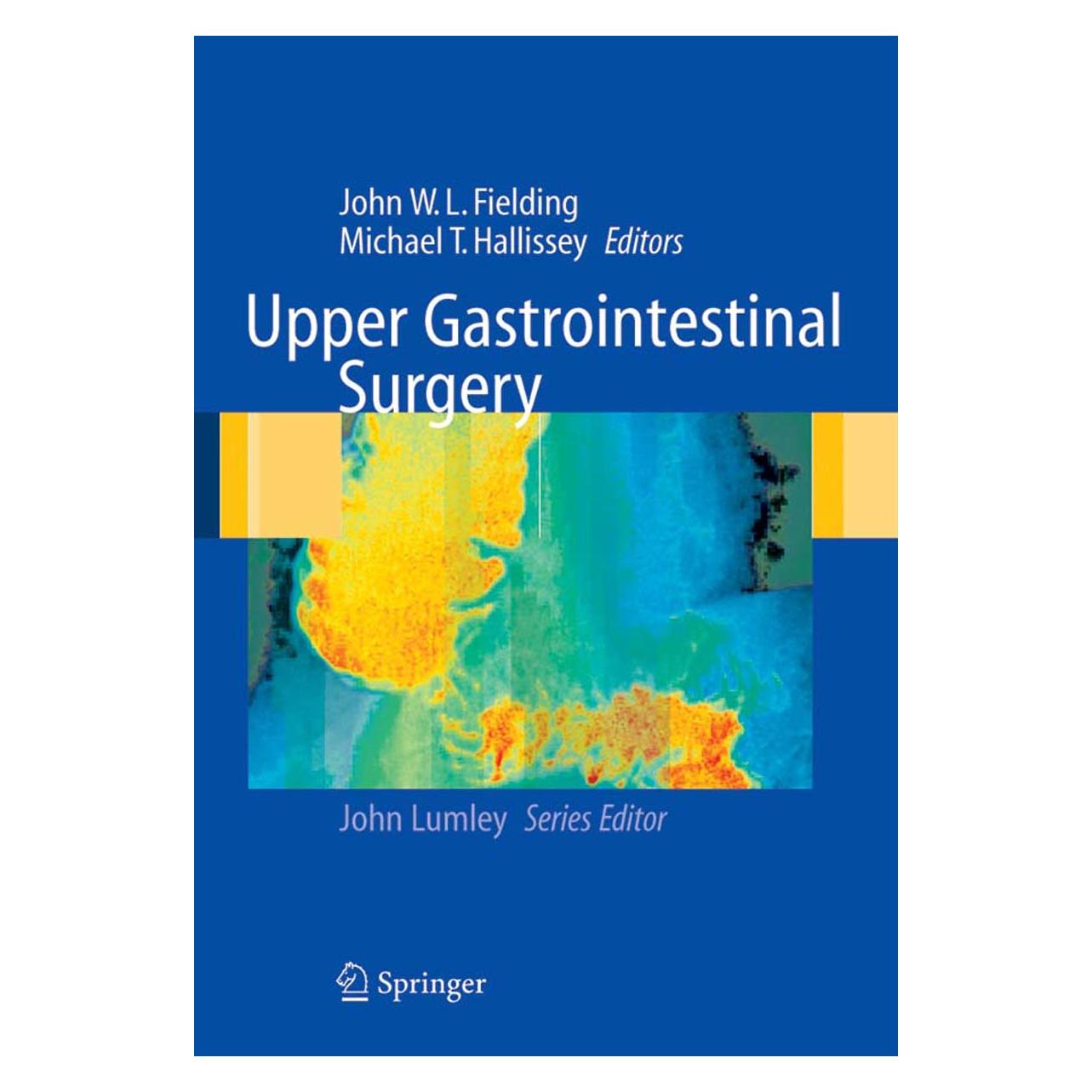 Springer Upper Gastrointestinal Surgery (Englisch, Fielding, John W. L. Hallissey, John WL Fielding, John/T Hallissey, Michael T., Michael T. Hallissey, WL Fielding) (9781849968881)