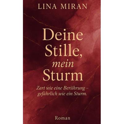Deine Stille, mein Sturm, Taschenbuch von Lina Miran, BoD – Books on Demand, 978-3-8192-2697-7
