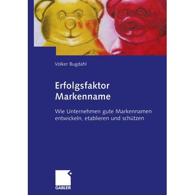 Erfolgsfaktor Markenname, Taschenbuch von Volker Bugdahl, Betriebswirtschaftlicher Verlag Gabler, 978-3-322-83477-5