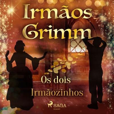 Os dois Irmãozinhos - The Brothers Grimm, Audio, 9788726778748