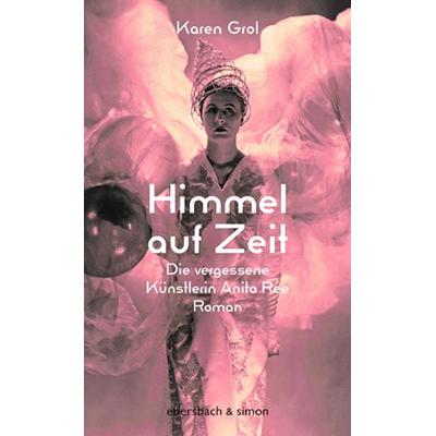 Himmel auf Zeit, Gebundene Ausgabe von Karen Grol, Ebersbach & Simon, 978-3-86915-214-1