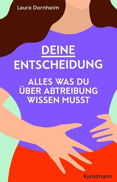 Laura Dornheim - Deine Entscheidung: Alles, was du über Abtreibung wissen musst - Preis vom 09.10.2026 07:28:09 h
