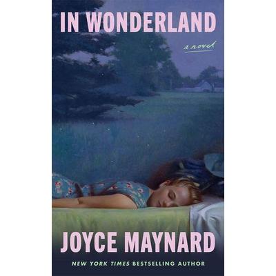 In Wonderland, Taschenbuch von Joyce Maynard, Amazon Publishing, 978-1-66254-123-0