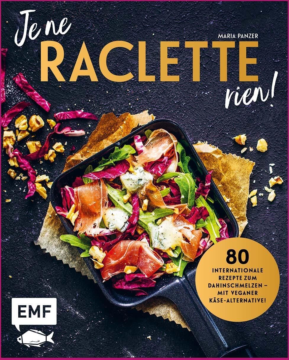 Maria Panzer - Je ne Raclette rien!: 80 internationale Rezepte zum Dahinschmelzen – inklusive veganer Käse-Alternative! - Preis vom 02.10.2026 23:42:20 h