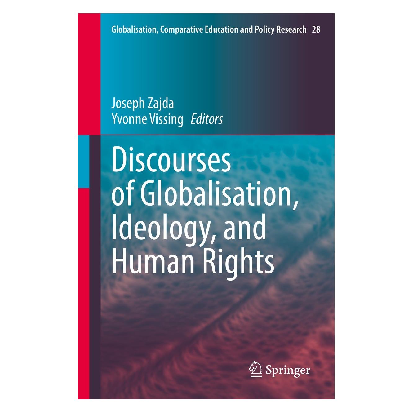 Springer Discourses of Globalisation, Ideology, and Human Rights (Englisch, Hardcover, Joseph Zajda, Yvonne Vissing) (9783030905897)