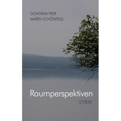 Raumperspektiven, Taschenbuch von Gontran Peer und Maren Schönfeld, Verlag Expeditionen, 978-3-911320-01-6