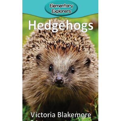 Hedgehogs, Gebundene Ausgabe von Victoria Blakemore, Victoria Blakemore, 978-1-947439-89-4