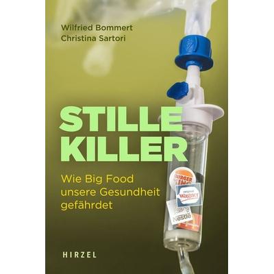 Stille Killer, Taschenbuch von Wilfried Bommert,Christina Sartori, S. Hirzel Verlag, 978-3-7776-2914-8
