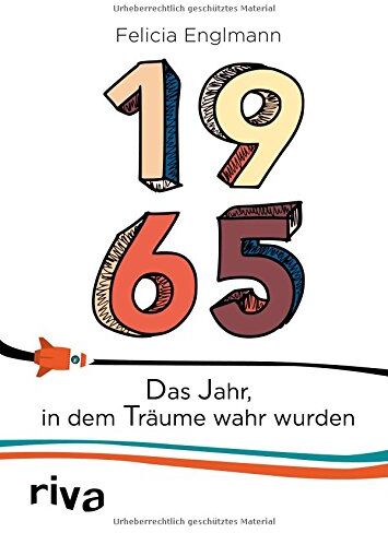 Felicia Englmann - 1965: Das Jahr, in dem Träume wahr wurden - Preis vom 13.10.2026 19:28:25 h