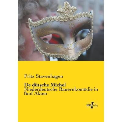 De dütsche Michel, Taschenbuch von Fritz Stavenhagen, Vero Verlag, 978-3-7372-0246-6