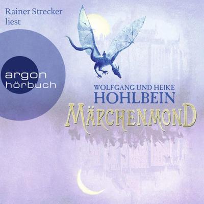 Märchenmond - Wolfgang Hohlbein,Heike Hohlbein, Audio, 9783732406722