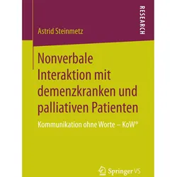 Nonverbale Interaktion mit demenzkranken und palliativen Patienten, Fachbücher von Astrid Steinmetz