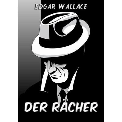 Der Rächer, Taschenbuch von Edgar Wallace, Jazzybee Verlag, 978-3-8496-8328-3