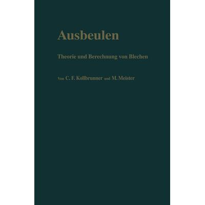 Ausbeulen, Taschenbuch von Curt F. Kollbrunner,Martin Meister, Springer Berlin, 978-3-662-01091-4