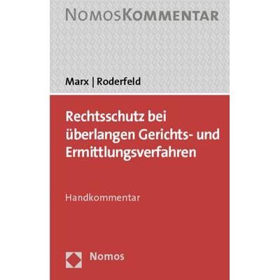 Rechtsschutz bei überlangen Gerichts- und Ermittlungsverfahren, Taschenbuch von Martin Marx,Werner Roderfeld, Nomos, 978-3-8329-7805-1