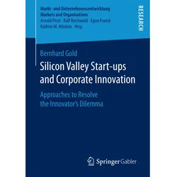 Silicon Valley Start-ups and Corporate Innovation, Fachbücher von Bernhard Gold