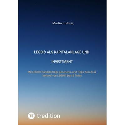 LEGO® als Investment, Taschenbuch von Martin Ludwig, Tredition, 978-3-347-59972-7